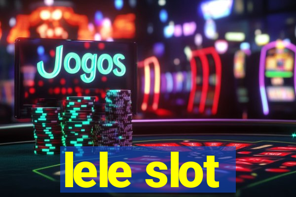 lele slot