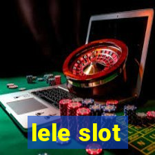 lele slot