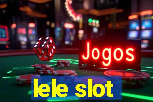 lele slot