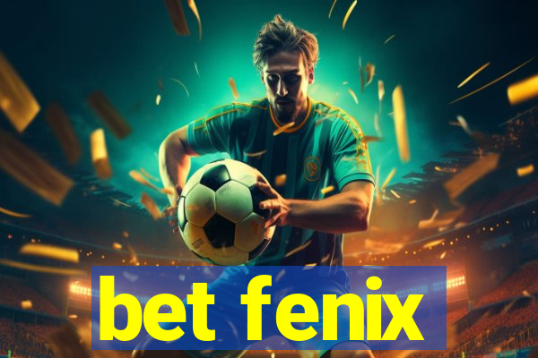 bet fenix