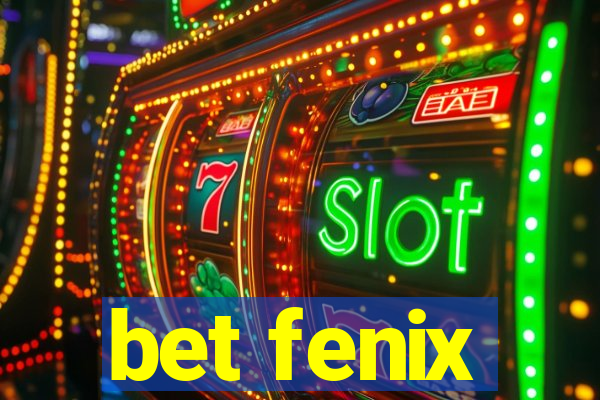 bet fenix