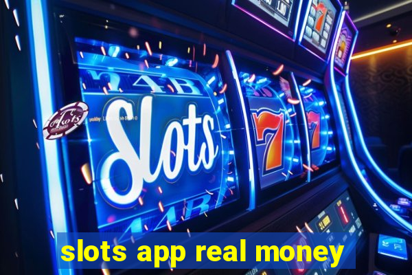 slots app real money