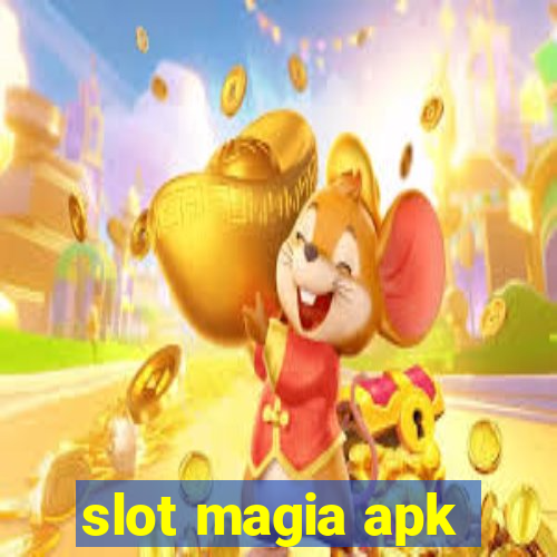 slot magia apk