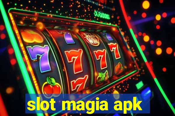 slot magia apk