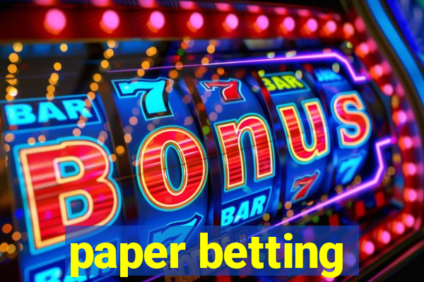 paper betting