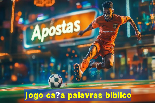 jogo ca?a palavras biblico