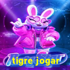 tigre jogar