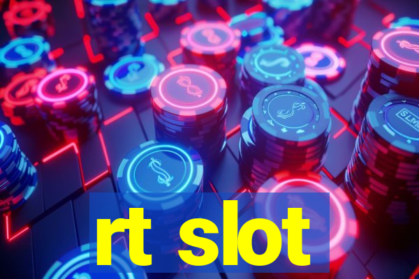 rt slot