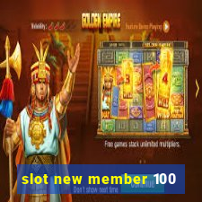 slot new member 100