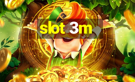 slot 3m