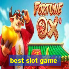 best slot game