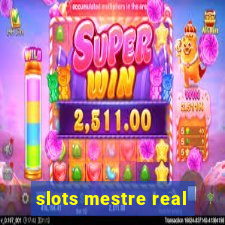 slots mestre real