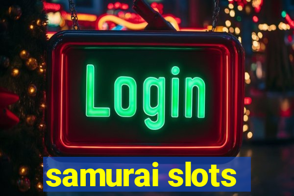 samurai slots