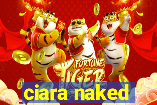 ciara naked