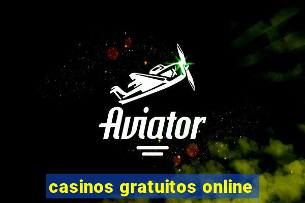 casinos gratuitos online