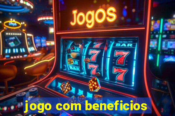 jogo com beneficios