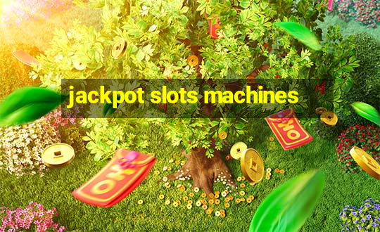 jackpot slots machines