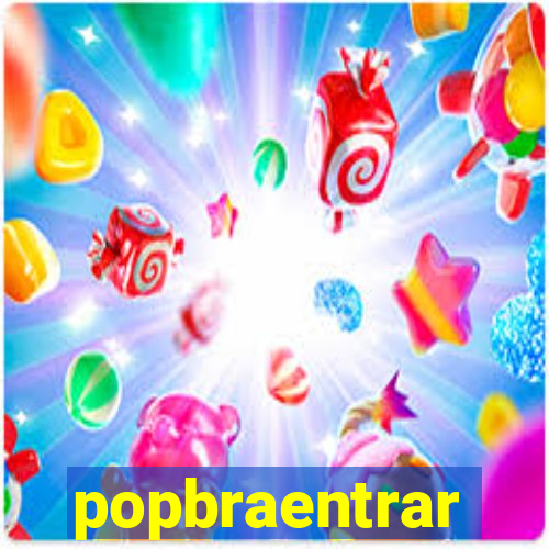 popbraentrar