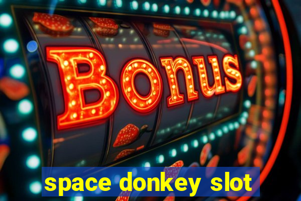 space donkey slot