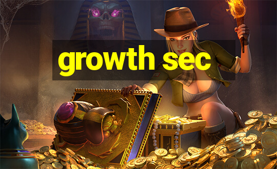 growth sec