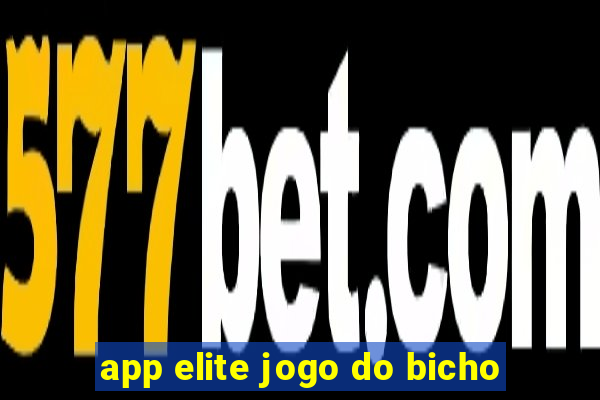 app elite jogo do bicho