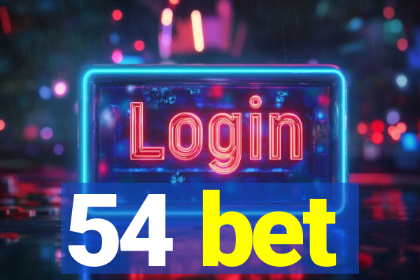 54 bet