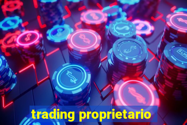 trading proprietario