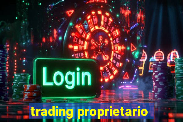 trading proprietario