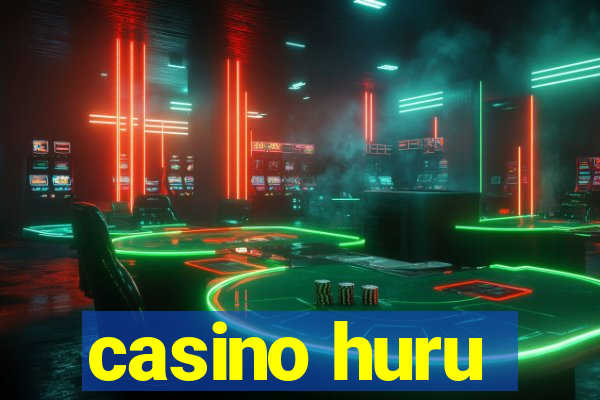 casino huru