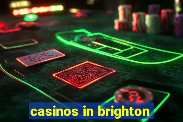 casinos in brighton