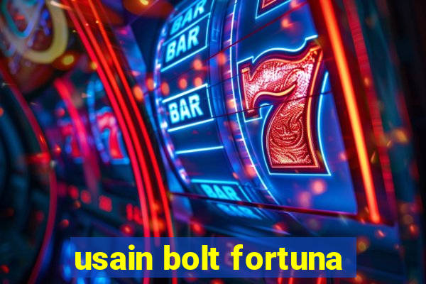 usain bolt fortuna