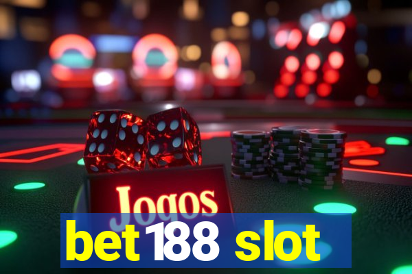 bet188 slot