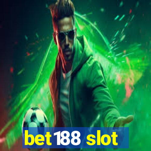 bet188 slot