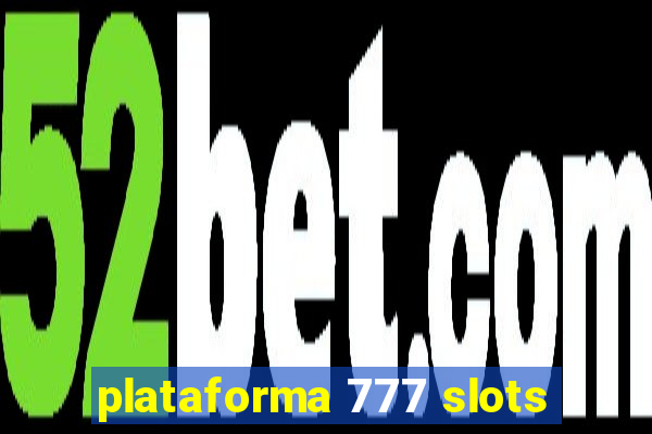 plataforma 777 slots