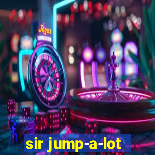 sir jump-a-lot