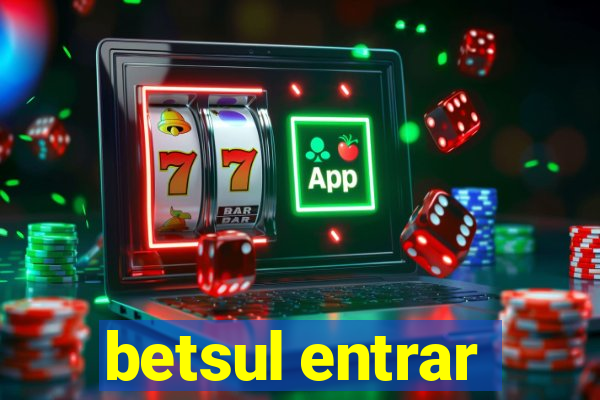 betsul entrar