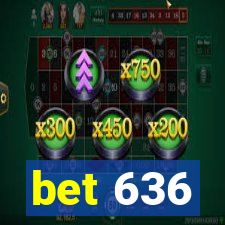 bet 636