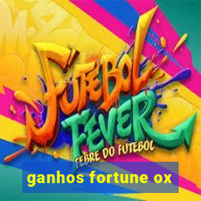 ganhos fortune ox