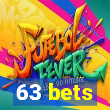 63 bets