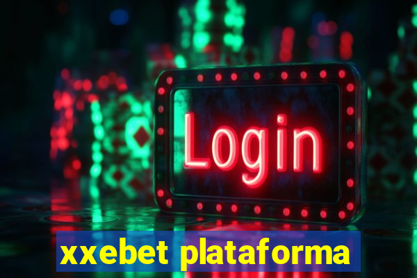 xxebet plataforma