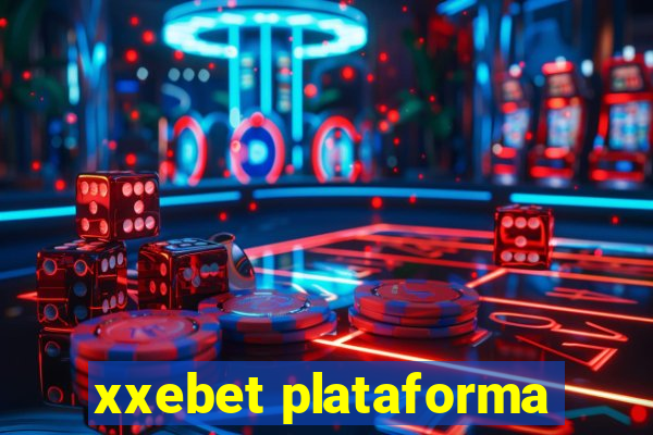 xxebet plataforma