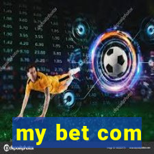 my bet com