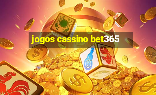 jogos cassino bet365