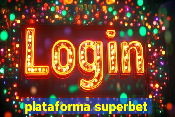 plataforma superbet