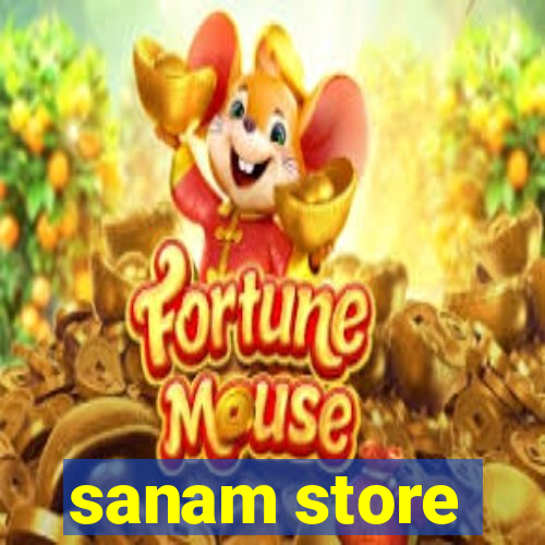 sanam store