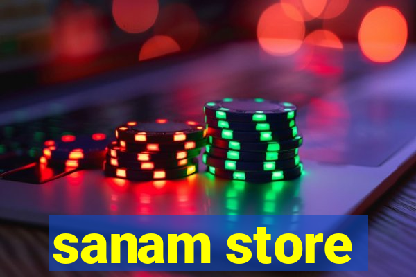 sanam store