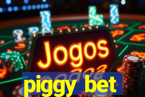 piggy bet