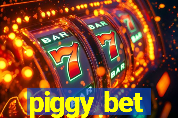 piggy bet