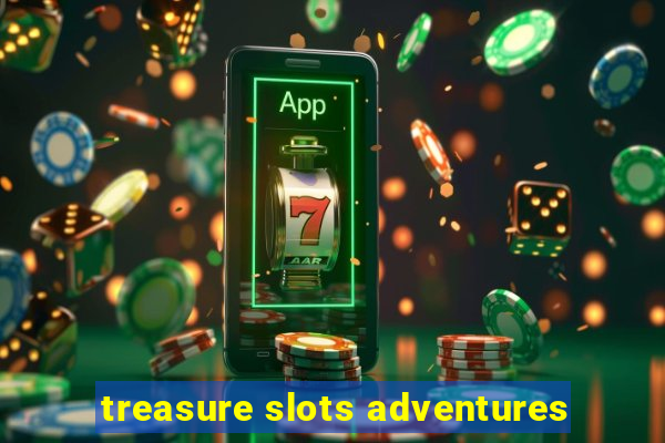 treasure slots adventures