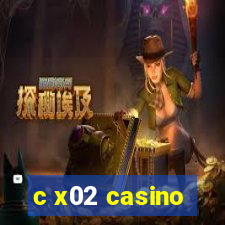 c x02 casino